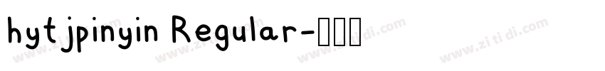 hytjpinyin Regular字体转换 hytjpinyin Regular字体转换